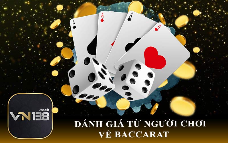 Đánh Giá Từ Người Chơi Về Baccarat