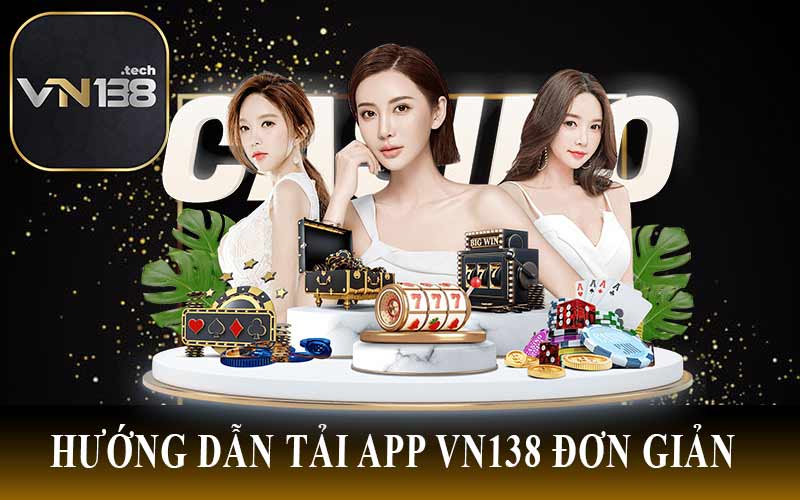 Hướng Dẫn Tải App VN138 Đơn Giản