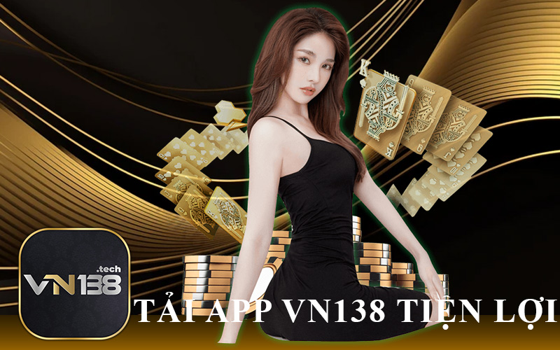 Tải app VN138 tiện lợi